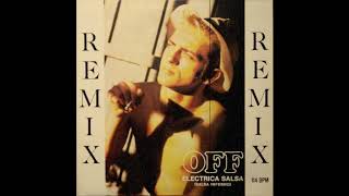 OFF - Electrica Salsa [Salsa Inferno Remix]