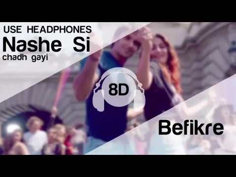 Nashe Si Chadh Gayi (8D Audio) - Befikre (Ranveer Singh | Vaani Kapoor | Arijit Singh)