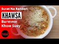 Surti Khawsa Recipe Rander Style સુરતના રાંદેરી ખાવસા Burmese Kh