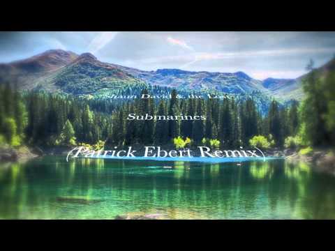Shaun David & the Lost - Submarines (Patrick Ebert Remix)