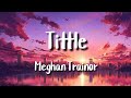 Meghan Trainor - Tittle