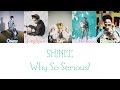 SHINee - Why So Serious? LYRICS (Color Coded) [HAN/ROM/ENG]