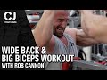 WIDE Back and BIG Biceps Workout with Rob Cannon