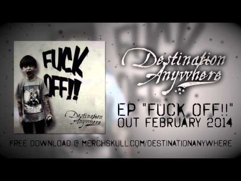 Destination Anywhere // FUCK OFF!! (Official Lyric Video)