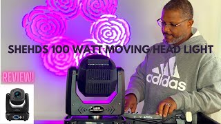 SHEHDS 100Watt Moving Head Review