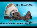 Red Cloud's War   Guns of the Fetterman Fight