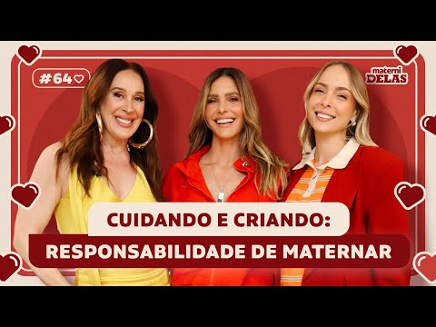 MaterniDelas - Fernanda Lima com Tata e Cláudia Raia