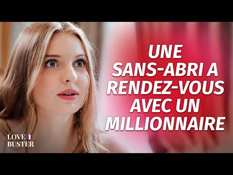 Une Sans-abri A Rendez-vous Avec Un Millionnaire | @LoveBusterFrance
