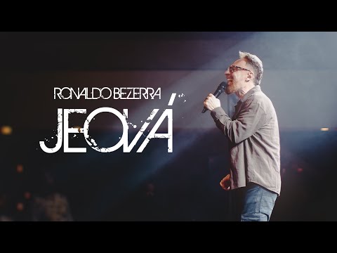 Jeová - Ronaldo Bezerra