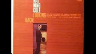 Nat King Cole - Looking Back -  World in My Arms  / Capitol 1965