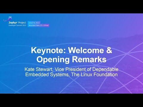 Keynote: Welcome & Opening Remarks - Kate Stewart