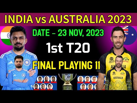 India vs Australia 1st T20 Playing 11 | India vs Australia T20 Playing 11 | Ind vs Aus Playing 11