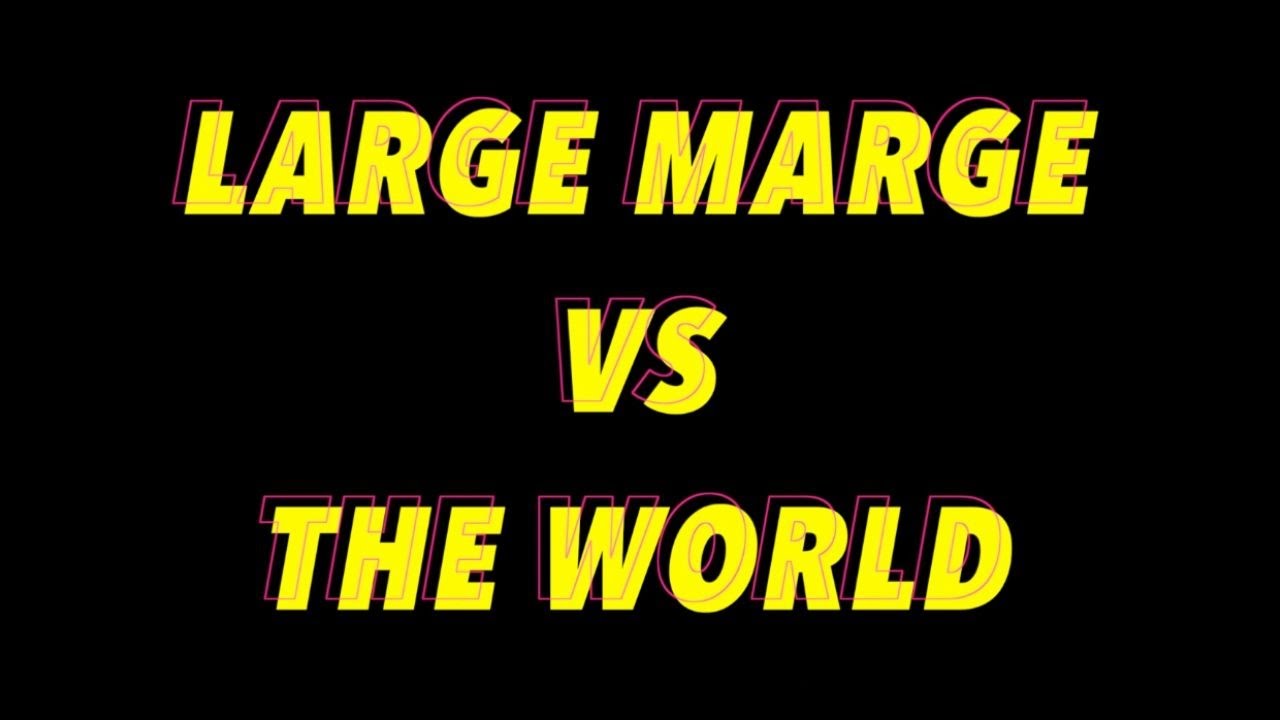 Large Marge vs The World Official Trailer