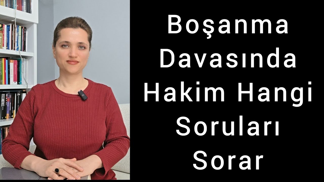 Hakim Boşanma Davasında Hangi Soruları Sorar