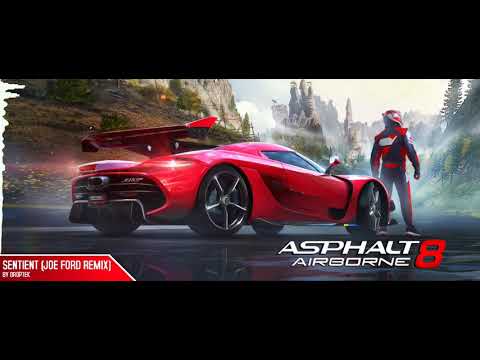 Droptek - Sentient (Joe Ford Remix) | Asphalt 8: Airborne NEW OST