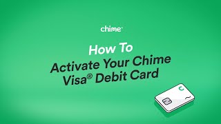 How to Activate Your Chime Visa® Debit Card | Chime