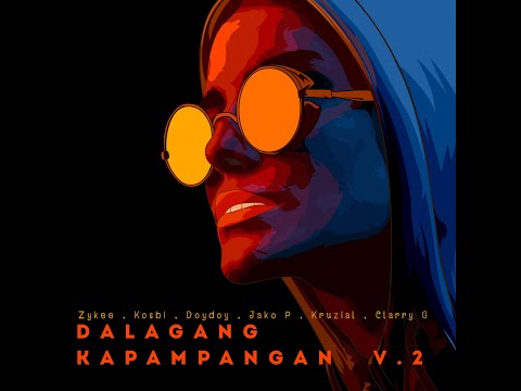 Dalagang Kapampangan V.2 - Zykee feat. Kosbi, Doydoy, Jako P, Kruzial, Clarry G (Lyrics Video)