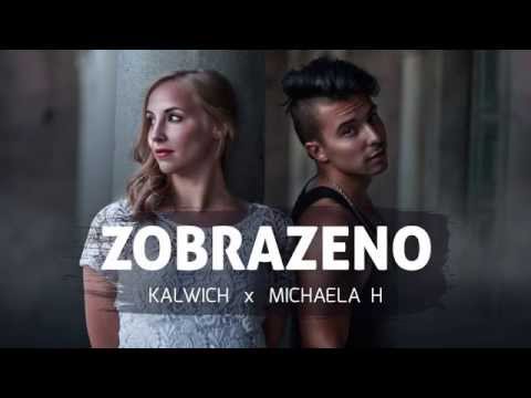 Kalwich & Michaela H - ZOBRAZENO (Audio)