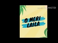 O Meri Laila Lyrical Video O Meri Laila Laila Majnu