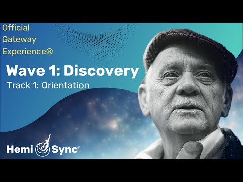 Gateway Experience® Wave I - Discovery (Track I - Orientation) | Official Hemi-Sync® Frequencies