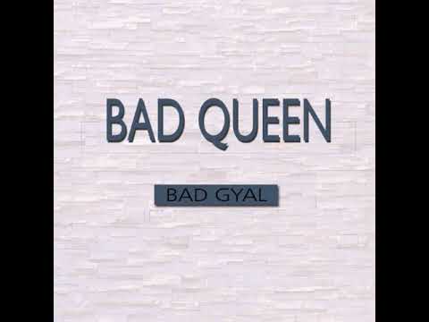 Bad Queen - Bad Gyal ( audio officiel)