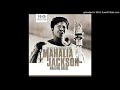 Since The Fire Started Burning In My Soul / Mahalia Jackson