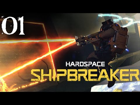 SB Plays Hardspace: Shipbreaker 01 - Terrible Precision