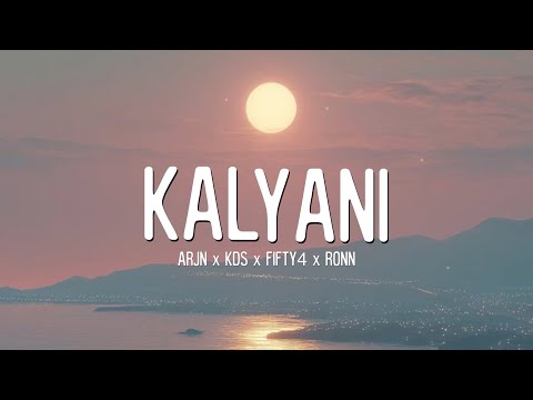 Kalyani (Lyrics Song) - Arjn x Kds x Fifty4 x Ronn