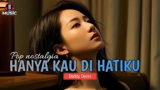 Download lagu Deddy Dores - Hanya kau di hatiku | Pop Nostalgia | (Duet cover)🎧  mp3
