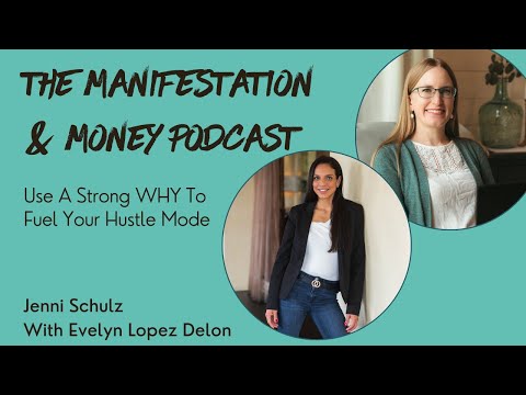 Use A Strong WHY To Fuel Your Hustle Mode - With Evelyn Lopez Delon