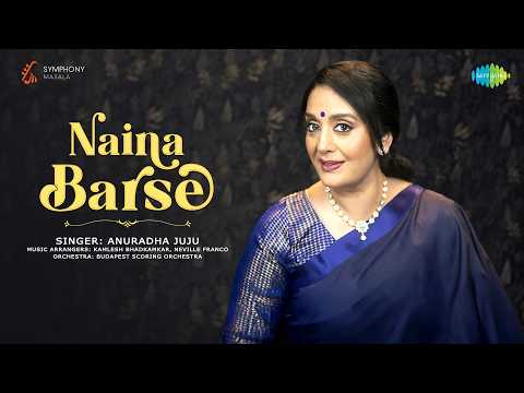 Naina Barse - Symphony Masala |  Anuradha  Juju |  Kamlesh Bhadkamkar |  Neville Franco  | Madan Mohan