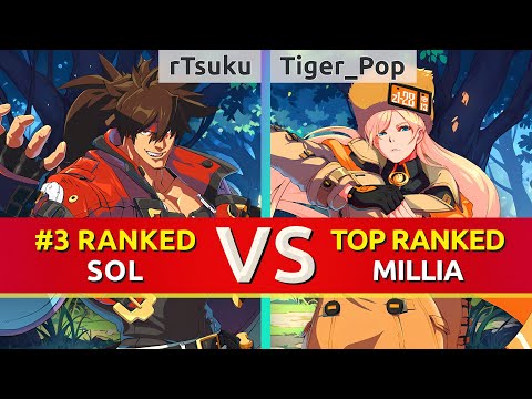 GGST ▰ rTsuku (#3 Ranked Sol) vs Tiger_Pop (TOP Ranked Millia). High Level Gameplay