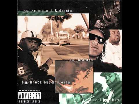 Real Brothas - B.G. Knocc Out & Dresta [ Real Brothas ] --((HQ))--