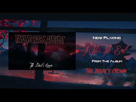 Taking Back August- Is This The End (Official Visual)