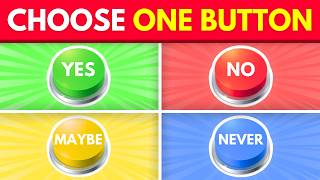 Choose One Button 🤔 | Yes 🟢, No 🔴, Maybe 🟡, Never 🔵 | Quiz 2026