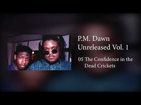 P.M. Dawn - The Confidence in the Dead Crickets