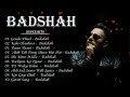 Badshah New Song  LATEST BOLLYWOOD HINDI SONGS  Best Of badshah jUKEBOX   बादशाह ने गाने गा