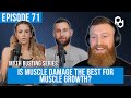 Myth-Busting: Is Muscle Damage the Best for Muscle Growth? | PD Podcast Ep.71