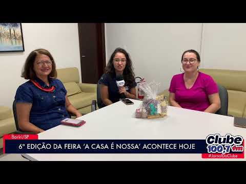 BARIRI: 6ª EDIÇÃO DA FEIRA A CASA É NOSSA