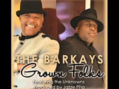 The Barkays grown folks (feat the unknowns)
