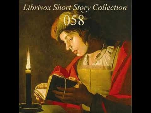 Short Story Collection Vol. 058 by VARIOUS read by Various Part 2/2 | Full Audio Book