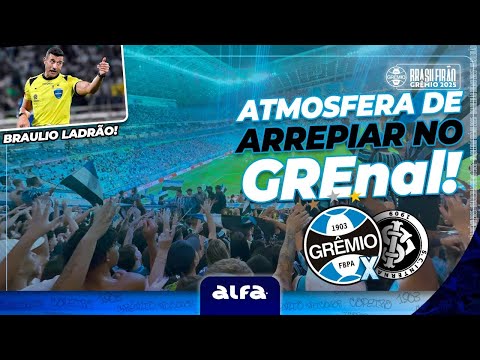 GRÊMIO 1x1 inter - ATMOSFERA DE ARREPIAR NO GREnal!