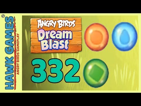 Angry Birds Dream Blast Level 332 - Walkthrough, No Boosters