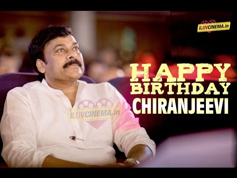 Megastar Chiranjeevi Birthday Special | Happy Birthday Chiranjeevi