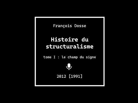 Histoire du structuralisme (tome I, partie 1) - François Dosse