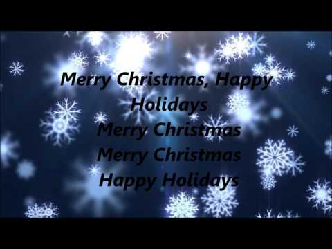 Merry Christmas, Happy Holidays