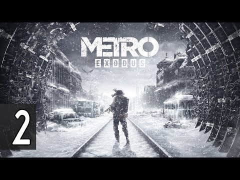 Metro Exodus - Part 2 Walkthrough Gameplay No Commentary