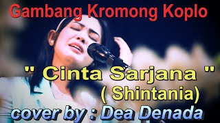 Download lagu CINTA SARJANA - Gambang kromong Koplo - cover Dea Denada mp3 Download lagu CINTA SARJANA - Gambang kromong Koplo - cover Dea Denada mp3