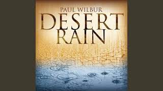 Paul Wilbur Desert Rain ( Integrity 's Hosanna ! Music ) 2010 Full Album