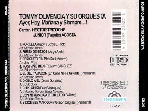 Y DICE ESE MARICON  - TOMMY OLIVENCIA